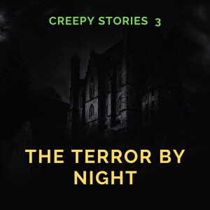 Creepy Stories 3: The Terror by Night by E. F. Benson