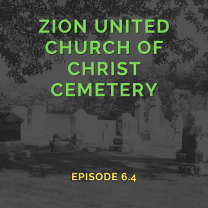 Ghosts of the Zion United Church of Christ Cemetery (Episode 6.4)