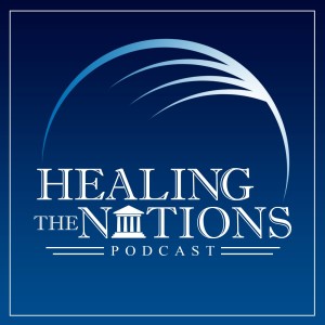 Healing the Nations Podcast (w/ Pastor Rich Constantinescu) Episode 16