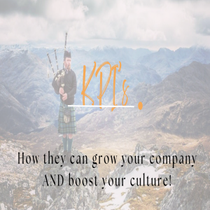 Episode 13 KPI is NOT a 4 letter Word!