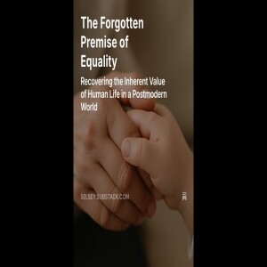 The Forgotten Premise of Equality