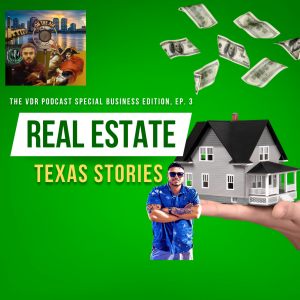 Crush Your Real Estate Goals: Lessons from Texas | VDR Podcast Biz Ed