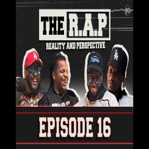 The R.A.P. Ep 16