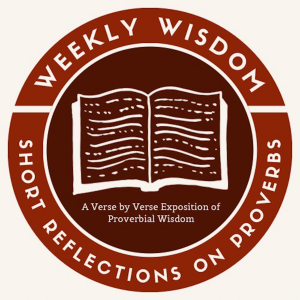 Weekly Wisdom #1 - Proverbs 10:1