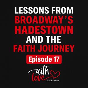 With Doubt in the Shadows: Faith Lessons from Broadway’s HADESTOWN (Ep. 17 AUDIO)