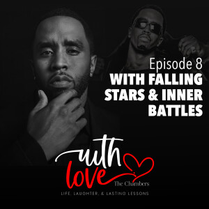 Ep. 8 - With Falling Stars and Inner Battles