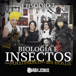 MORBILICIOUS Ep 7 - BIOLIGÍA e INSECTOS 🪲 con POLLI PADILLA y BIA HOLLIS