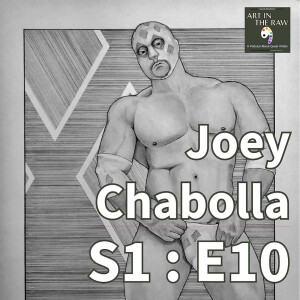 S1:E10 Beards, Bodies, and Boldness: Queer Latino Art with Joey Chabolla