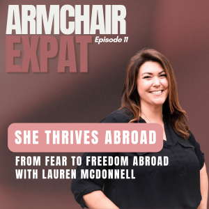 She Thrives Abroad: From Fear to Freedom Abroad with Lauren McDonnell