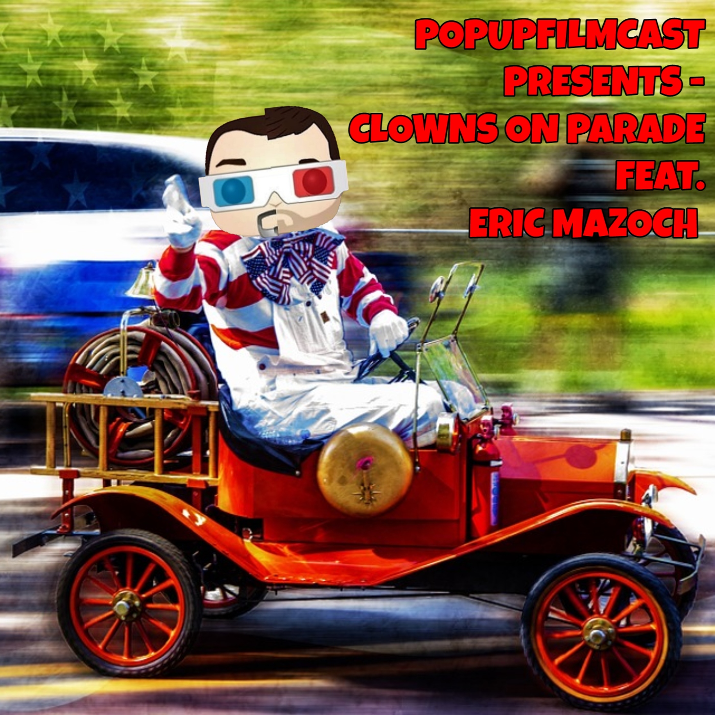 PopUpFilmCast Presents: Clowns On Parade Feat. Eric Mazoch