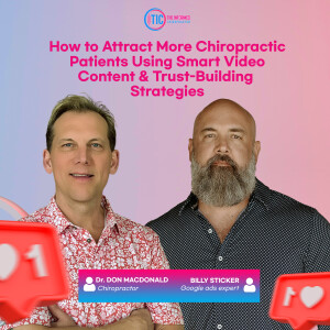 How to Attract More Chiropractic Patients Using Smart Video Content & Trust-Building Strategies