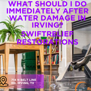 What should I do immediately after water damage in Irving