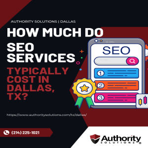 How Much Do SEO Services Typically Cost in Dallas, TX?