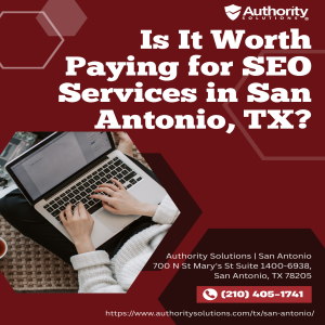 Is It Worth Paying for SEO Services in San Antonio, TX?