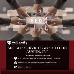 Are SEO Services Worth It in Austin, TX?
