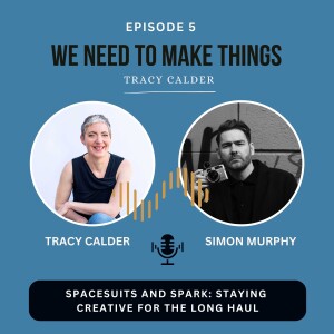 Spacesuits and Spark: Staying Creative for the Long Haul with Simon Murphy
