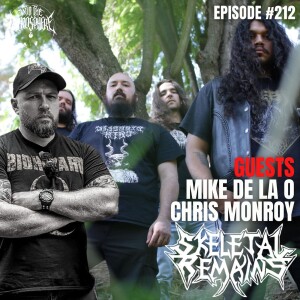 SKELETAL REMAINS - Chris Monroy & Mike De La O | Into The Necrosphere Podcast #212