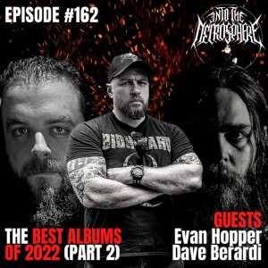The BEST ALBUMS OF 2022 (Part 2) | Into The Necrosphere Podcast #162