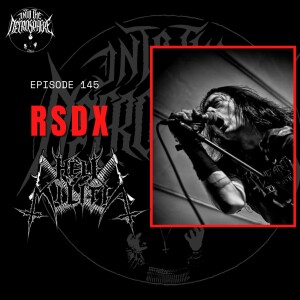 #145 - RSDX of HELL MILITIA on black metal, ”Hollow Void” and snakes + ALDORFREA debut reviewed