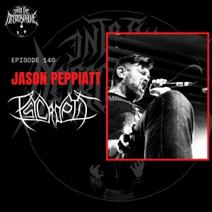#140 - Jason Peppiatt (Psycroptic)
