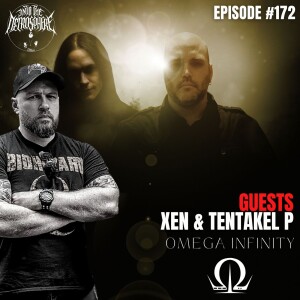 OMEGA INFINITY - Xen & Tentakel P | Into The Necrosphere Podcast #172