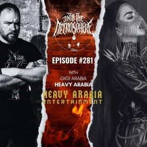 Gigi Arabia on Saudi Arabia’s FIRST Death Metal Show + Mike Scondotto Co-hosts The Weekly News Rant