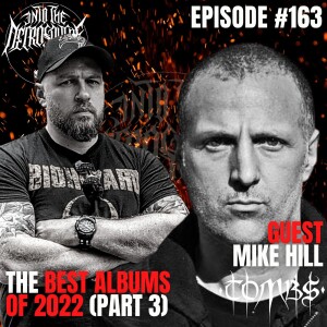 The BEST ALBUMS OF 2022 (Part 3) | Into The Necrosphere Podcast #163