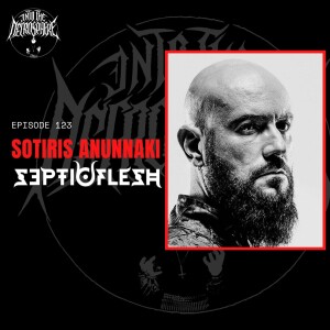 #123 - Sotiris Anunnaki (Septicflesh)