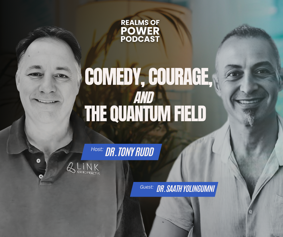 Comedy, Courage, and the Quantum Field: Awakening Your True Power with Dr. Saath Yolingumni