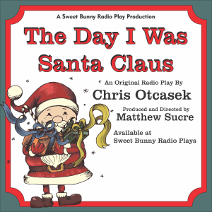 The Day I was Santa Claus