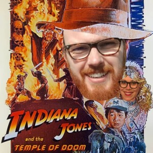 Episode 13 - Indiana Jones & The Temple of Doom