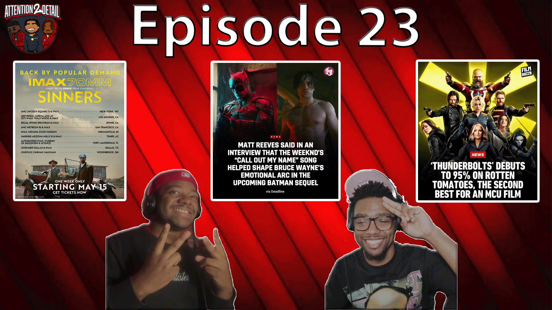 Extended Sinner’s Review, Thunderbolts Hype, The Batman 2 News, & More | Attention 2 Detail