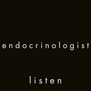e n d o c r i n o l o g i s t