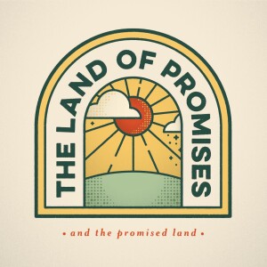 The Land of Promises - Christ’s Promise for the  Church | 5