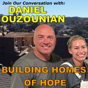 Ep 13 Not Just Providing a Home but A New Life for Entire Families in Mexico!