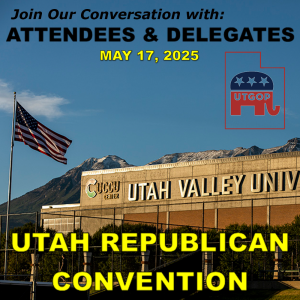 Ep 8 Inside the Utah Republican Convention: Opening up the Mic & Hearing Your Voices