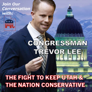 Ep. 3 The Small Town Representative That's Changing Utah Congress with Congressman Trevor Lee