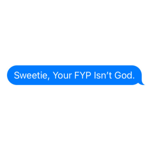 Sweetie, Your FYP Isn’t God. #MainCharacterSyndrome