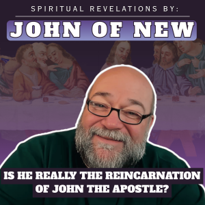 Is He REALLY the Reincarnation of John the Apostle? | John of New's Spiritual Revelations