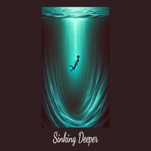 Episode 4—Sinking Deeper