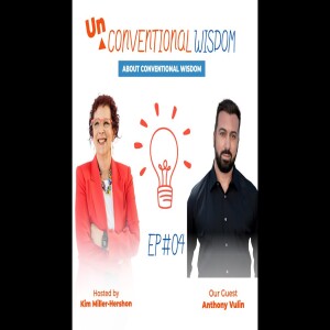 Unconventional Wisdom About Conventional Wisdom Podcast Anthony Vulin Podcast Episode #4