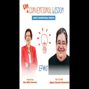 #Unconventional Wisdom About Conventional Wisdom Podcast: Episode Ten with ALBERT CHARLES BRAMANTE