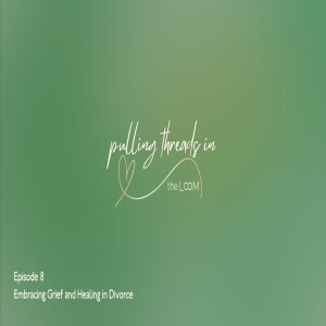 Embracing Grief and Healing in Divorce
