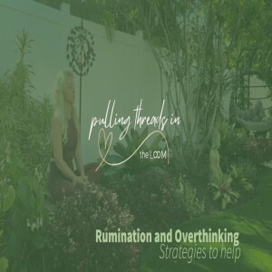 Episode 2: Strategies to stop Rumination