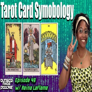 OMP 49 - Tarot Card Symbology w/ Reina LaFlame