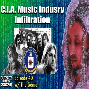 OMP 40 - C.I.A. Music Industry Infiltration w/ The Genie