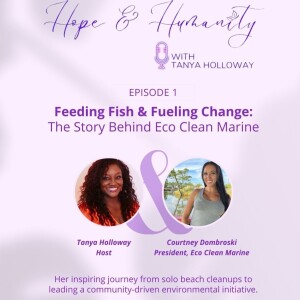 Ep. 1: Feeding Fish & Fueling Change w/Courtney Dombroski