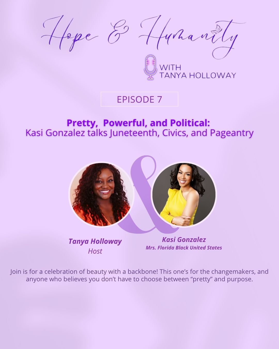 Ep. 7: Pretty, Powerful, and Political: Kasi Gonzalez talks Juneteenth, Civics, and Pageantry