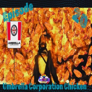 Umbrella Corporation Chicken