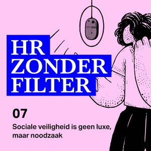 7. Sociale veiligheid is geen luxe, maar noodzaak - met Gerdy Pusceddu-Smoes
